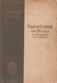 Haushofer M., Rothplet A. - Bayerns Hochland und München