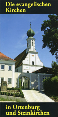 Die evangelischen Kirchen in Ortenburg und Steinkirchen