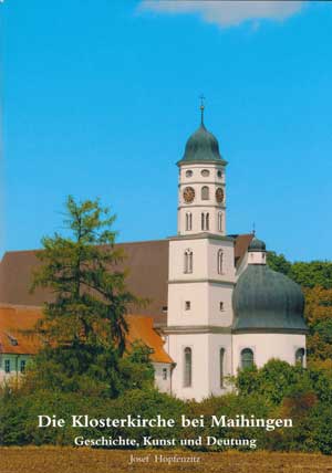 Hopfenzitz Josef - Die Klosterkirche der Minoriten bei Maihingen