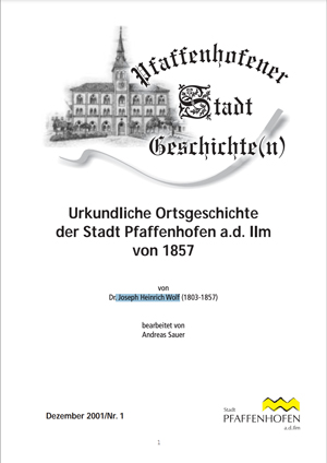 Urkundliche Ortsgeschichteder Stadt Pfaffenhofen a.d. Ilmvon 1857