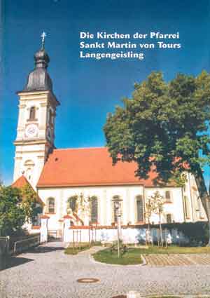 Die Kirchen der Pfarrei Sankt Martin von Tour Langengeisling