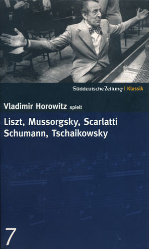 Horowirtz Vladimir - Vladimir Horowitz spielt Liszt, Mussorgsky, Scarlatti, Schumann, Tschaikowsky