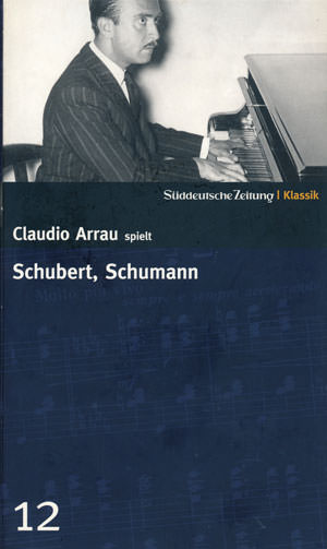 - Claudio Arrau spielt Schubert, Schumann