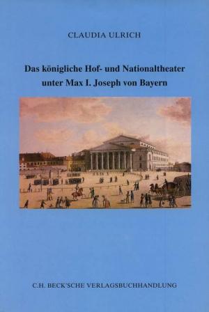 Das königliche Hof- und Nationaltheater unter Max I. Joseph von Bayern