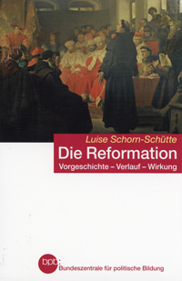 Schorn-Schütte Luise - Die Reformation