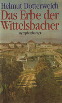 Das Erbe der Wittelsbacher