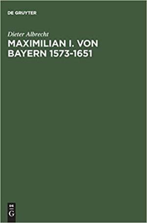 Albrecht Dieter - Maximilian I. von Bayern 1573-1651
