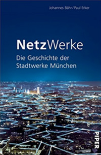 NetzWerke: Die Geschichte der Stadtwerke München