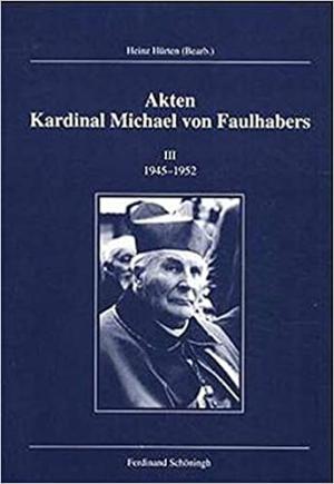 Akten Kardinal Michael von Faulhabers 1917-1945