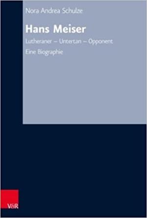Hans Meiser: Lutheraner - Untertan - Opponent.