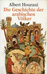 Hourani Albert - Die Geschichte der arabischen Völker