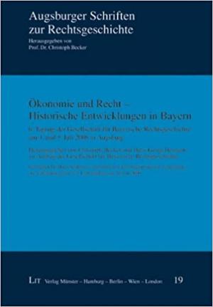  - Ökonomie und Recht - Historische Entwicklungen in Bayern