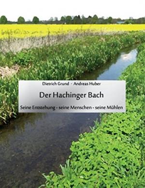 Grund Dieter, Huber Andresas - Der Hachinger Bach