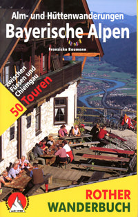 Baumann Franziska - Bayerische Alpen. 50 Touren zwischen Füssen und Chiemgau