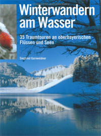 Garnweidner Siegfried - Winterwandern am Wasser