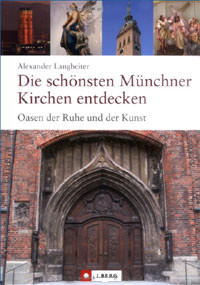 Die schönsten Münchner Kirchen entdecken