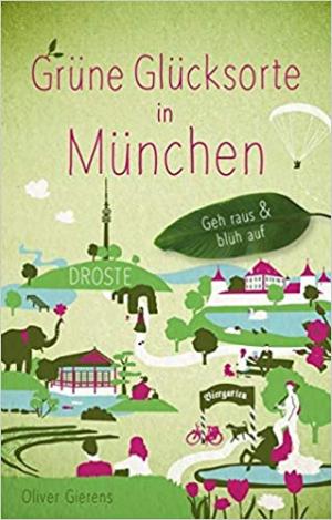 Gierens Oliver - Dieses Bild anzeigen Grüne Glücksorte in München