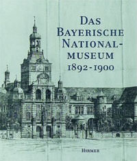 Bauer Ingolf - Das Bayerische Nationalmuseum