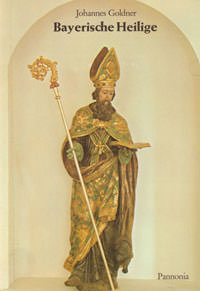 Goldner Johannes - Bayerische Heilige
