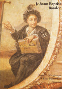 Schlagberger Franz X., Bahnmüller Wilfried - Johann Baptist Baader