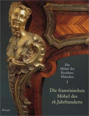 Die Möbel der Residenz München, Band 1