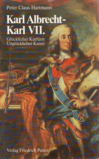 Hartmann Peter Claus - Karl Albrecht - Karl VII.
