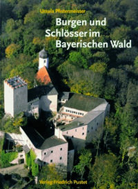 Burgen und Schlösser im Bayerischen Wald