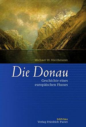 Weithmann Michael W. - Die Donau