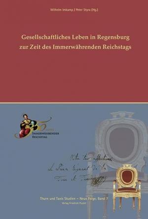 Imkamp, Wilhelm - Gesellschaftliches Leben in Regensburg zur Zeit des Immerwährenden Reichtstags