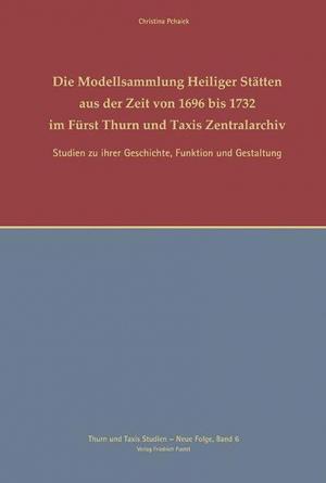 Pchaiek, Christina - Die Modellsammlungen Heiliger Stätten aus der Zeit von 1696-1732