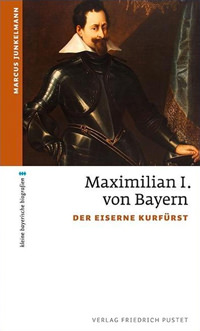 Junkelmann Marcus - Maximilian I. von Bayern
