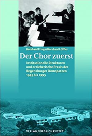 Frings Bernhard, Löffler Bernhard - Der Chor zuerst