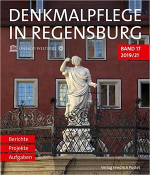  - Denkmalpflege in Regensburg 2019/21