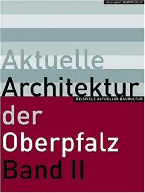 Aktuelle Architektur der Oberpfalz 2.