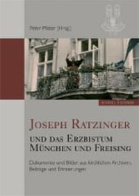 Pfister Peter - Joseph Ratzinger und das Erzbistum München und Freising: