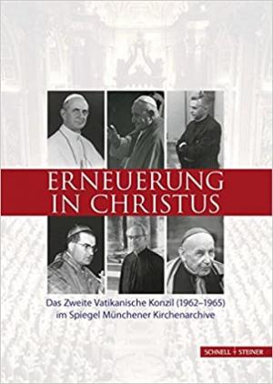  - Das Zweite Vatikanische Konzil (1962-1965) im Spiegel Münchener Kirchenarchive
