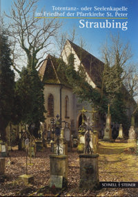 Huber Alfons, Roman von Götz - Straubing: Totentanzkapelle bei St. Peter