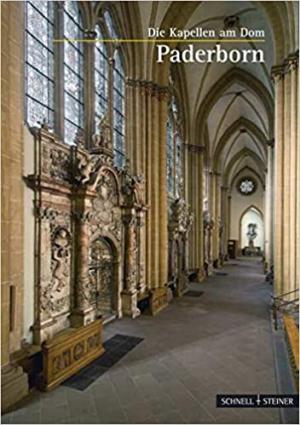 Stiegemann Christoph, Hoffmann Ansgar - Paderborn: Die Kapellen am Dom