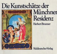 Die Kunstschätze der Münchner Residenz
