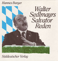 Walter Sedlmayrs Salvator-Reden 1982-1990