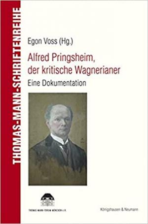  - Alfred Pringsheim, der kritische Wagnerianer