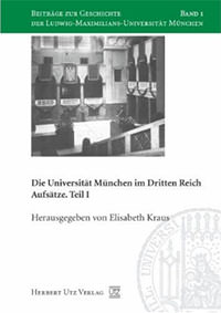 Kraus Elisabeth - Die Universität München im Dritten Reich