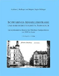 J. Bellinger Gerhard, Regler-Bellinger Brigitte - Schwabings Ainmillerstraße und ihre bedeutendsten Anwohner