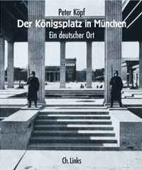 Köpf Peter - Der Königsplatz in München