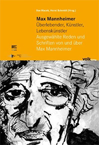 Macek Ilse, Schmidt Horst Schmidt - Max Mannheimer - Überlebender, Künstler, Lebenskünstler