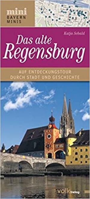 Sebald Katja - Das alte Regensburg