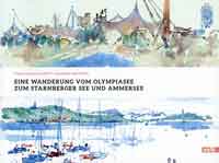 Schmidt  Hans-Ulrich, Ongyerth Gerhard - Eine Wanderung vom Olympiasee zum Starnberger See und Ammersee