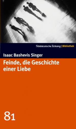 Singer Isaac Bashevis - Feinde, die Geschichte einer Liebe