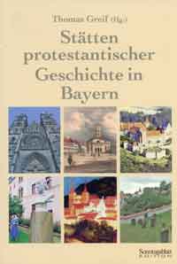 Stätten protestantischer Geschichte in Bayern