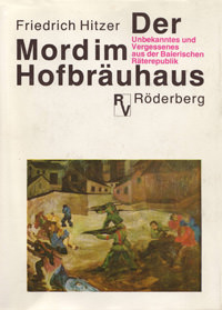 Hitzer Friedrich - Der Mord im Hofbräuhaus